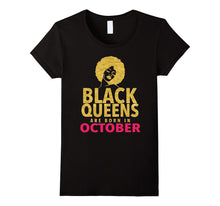 Black Queens Are Born in October Birthday T-Shirt