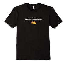 I Kicked Cancer in the Nuts Survivor T-Shirt