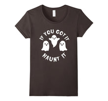 If You Got It Haunt It Shirt - Funny Cute Halloween Tee