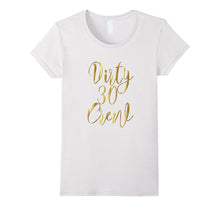 30th Birthday Shirt Gift Gold Thirty Dirty 30 Crew Besties