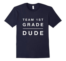 Cool and Funny Team 1st Grade Dude T-Shirt First Grade
