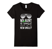 Aunt Nice Nephew Shirt Cool Auntie Is Single Funny Quote