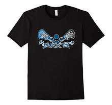 ReLAX Bro Lacrosse Player Funny Gift T Shirt