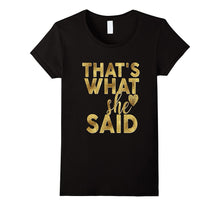 Bridesmaid Shirt Thats What She Said Wedding Bachelorette