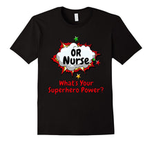 Or Nurse What's Your Superhero Power Nursing Shirt