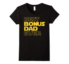 Best Bonus Dad Ever T-Shirt for Bonus Dad Love