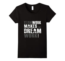 TeamWork Makes the Dream Work(Motivational T-Shirt)