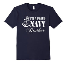 Pride Military - I'm a Proud U.S. Navy Brother T-Shirt