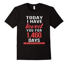 4th Anniversary Shirt I Have Loved You for 1,460 Days Shirt
