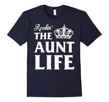 Aunt Gifts / Aunt Shirt  / Rockin' the Aunt Life T Shirt