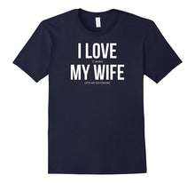 Funny I Love It When My Wife Lets Me Go Fishing T-Shirt