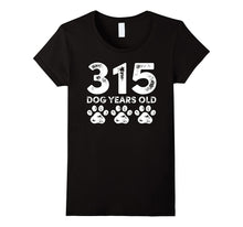 315 Dog Years Old - Funny 45th Birthday T-Shirt