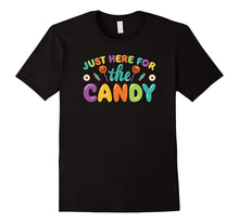 Just Here for the Candy Novelty Tshirt