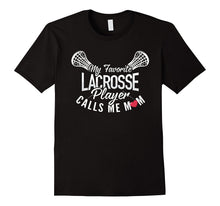 Favorite Lacrosse Player Calls Me Mom  Lacrosse Mom Shirt