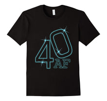 40 AF 40th Birthday T-Shirt
