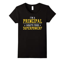 I'm a PRINCIPAL What's Your Superpower T-Shirt
