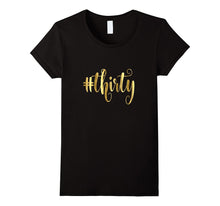 30th Birthday Shirt Gift Gold Girly Hashtag Thirty 30 Bestie