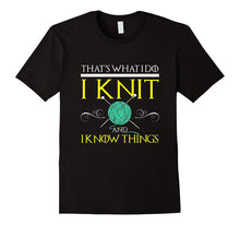 FUNNY KNIT AND I KNOW THINGS T-Shirt Geek Knitting Gift