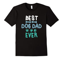Best Dog Dad Ever | Funny Dog Daddy T-Shirt