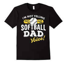 Softball Dad Voice Shirt Funny Slogan Quote Sports Parent