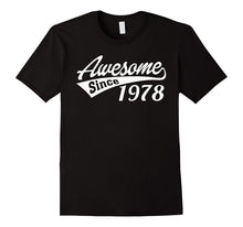 Awesome Since 1978 - 40th Birthday Gift T-Shirt
