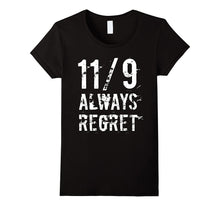 11/ Always Regret T-Shirt Not My President Tee
