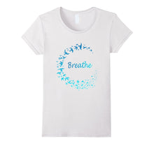 Breathe T-Shirt Gift Take Breath Inhale Exhale With Nature