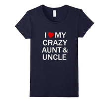 I Love My Crazy Aunt T Shirt | I Love My Crazy Uncle T Shirt