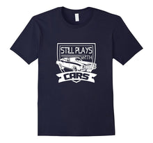 Dad Father Still Plays With Cars T Shirt