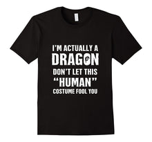 "I'm Actually a Dragon" - Funny Halloween Costume T-Shirt