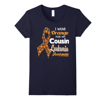 I Wear Orange for My Cousin - Leukemia Awareness Shirt