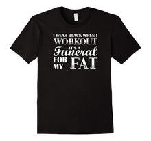 I Wear Black When I Workout, Its Like a Funeral for My Fat