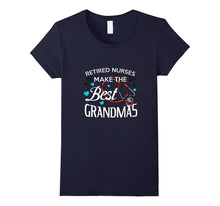 Retired Nurses Make the Best Grandmas Shirt