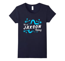 Funny It's a JAXSON Thing T-Shirt for Men, Boys and Kids
