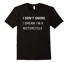 I Don't Snore I Dream I'm a Motorcycle Shirt, Funny Dad Gift