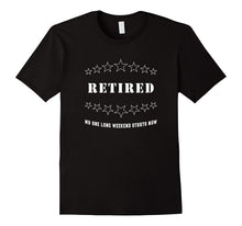 Retired Long Weekend Starts Now T-Shirt Retirement Dad Gift