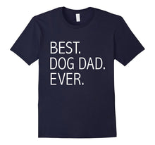 Men's Funny Best Dog Dad Ever T-Shirt Dog Lovers