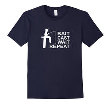 Bait - Cast - Wait - Repeat - T-Shirt