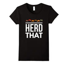 Herd That Cows Cattle Lovers Farm Funny T-Shirt