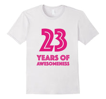 23rd Birthday Shirt Gift Girls Age 23 Year Old Women Tshirt