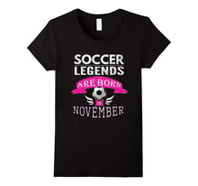 Girls Soccer Legend Born November Top Birthday Gift TShirt