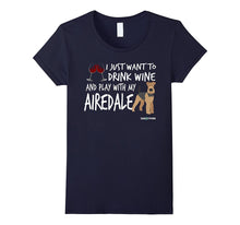Airedale Terrier Shirt | Wine and Play | Funny Airedale