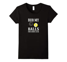 Funny Billiards Tshirt Rub My Balls for Good Luck