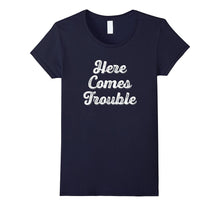 Here Comes Trouble T-Shirt Funny Retro Distressed Design