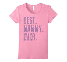 Best Mammy Ever T Shirt - Funny Grandma Gift Idea Tees