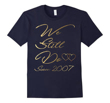 10th Wedding Anniversary Tshirt We Still Do Gifts for Couple