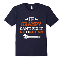 If Grampy Can't Fix It No-One Can T-Shirt