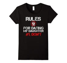 Rules for Dating My Daughter 1.Don't T-Shirt
