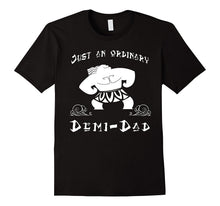 Just an Ordinary Demi-Dad - Father Day Tshirt