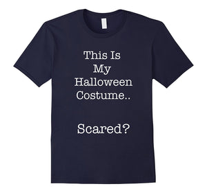 "This Is My Halloween Costume" Funny and Clever T-Shirt